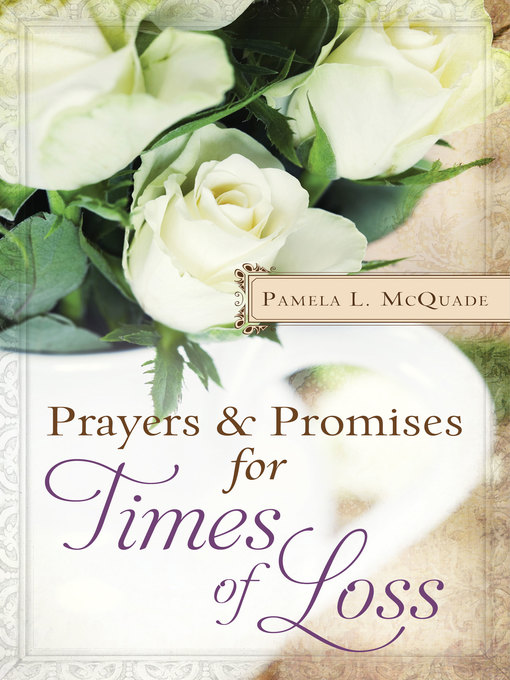 Title details for Prayers and Promises for Times of Loss by Pamela L. McQuade - Available